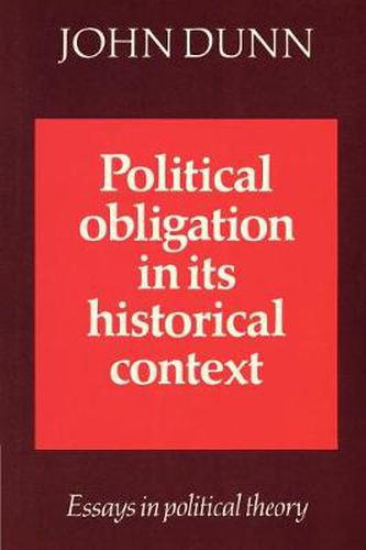 Cover image for Political Obligation in its Historical Context: Essays in Political Theory