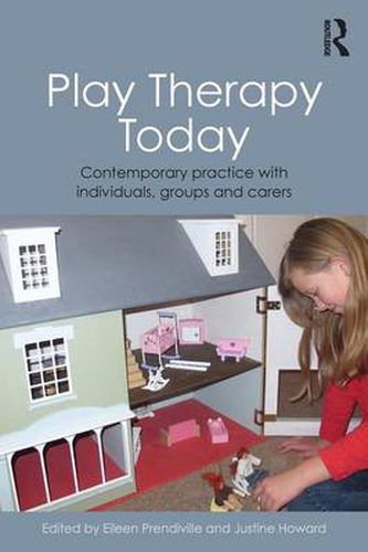 Cover image for Play Therapy Today: Contemporary Practice with Individuals, Groups and Carers