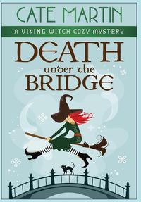 Cover image for Death under the Bridge: A Viking Witch Cozy Mystery