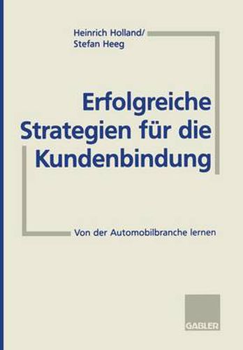 Cover image for Erfolgreiche Strategien Fur Die Kundenbindung: Von Der Automobilbranche Lernen