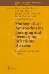 Cover image for Mathematical Approaches for Emerging and Reemerging Infectious Diseases: Models, Methods, and Theory