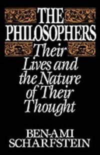 Cover image for The Philosophers: Their Lives and the Nature of Their Thought
