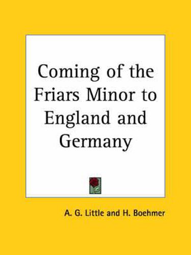 Cover image for Coming of the Friars Minor to England and Germany
