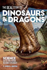 Cover image for The Real Story of Dinosaurs and Dragons