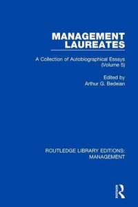 Cover image for Management Laureates: A Collection of Autobiographical Essays (Volume 5)