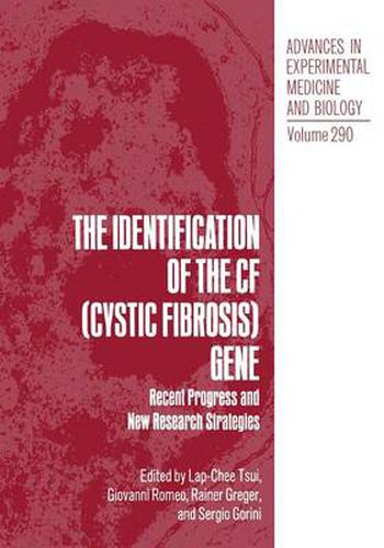 Cover image for The Identification of the CF (Cystic Fibrosis) Gene: Recent Progress and New Research Strategies