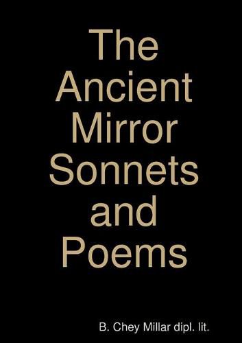 Cover image for The Ancient Mirror Sonnets and Poems