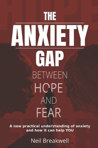 Cover image for The Anxiety Gap Between Hope and Fear