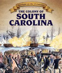 Cover image for The Colony of South Carolina