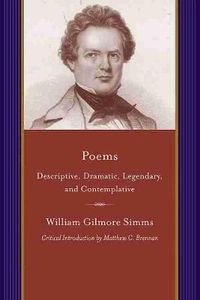 Cover image for Poems: Descriptive, Dramatic, Legendary and Contemplative