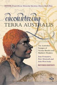 Cover image for Encountering Terra Australis: The Australian Voyages of Nicolas Baudin and Matthew Flinders