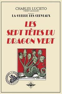 Cover image for Les sept tetes du dragon vert