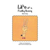 Cover image for Life Of A Funky Bunny: Bad Day