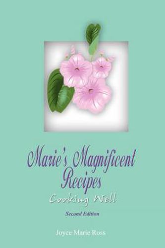 Cover image for Marie's Magnificent Recipes: Cooking Well