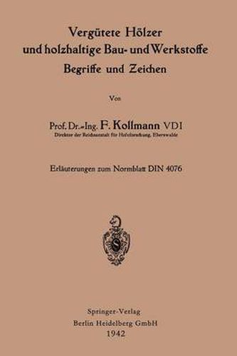 Cover image for Vergutete Hoelzer Und Holzhaltige Bau- Und Werkstoffe, Begriffe Und Zeichen: Erlautergn Zum Normblatt Din 4076