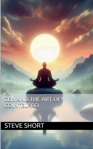 Cover image for Zen and the Art of COINTELPRO