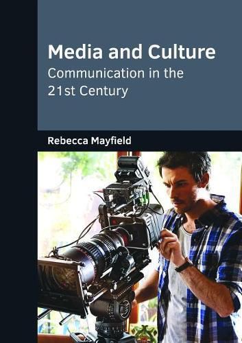 Cover image for Media and Culture: Communication in the 21st Century