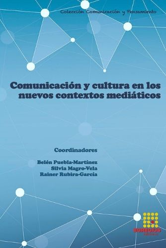 Cover image for Comunicacion y cultura en los nuevos contextos mediaticos