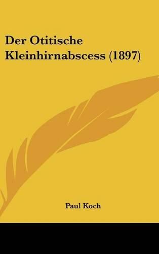 Cover image for Der Otitische Kleinhirnabscess (1897)