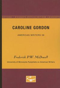 Cover image for Caroline Gordon - American Writers 59: University of Minnesota Pamphlets on American Writers