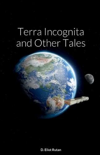 Cover image for Terra Incognita and Other Tales
