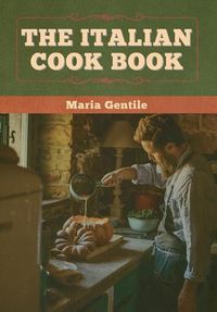 Cover image for The Italian Cook Book