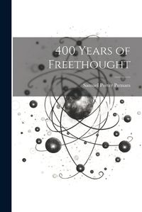 Cover image for 400 Years of Freethought