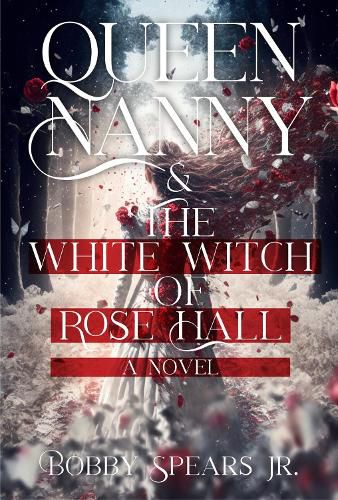 Cover image for Queen Nanny & The White Witch of Rose Hall