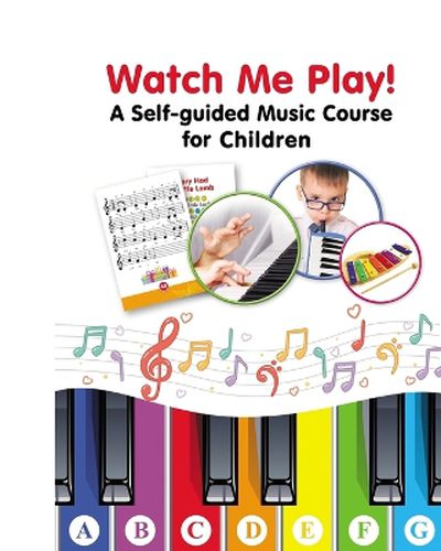 Watch Me Play! A Self-guided Music Course for Children