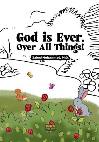 Cover image for God is Ever, Over All Things!