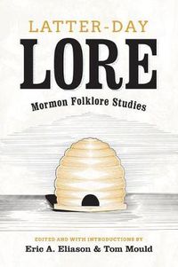 Cover image for Latter-Day Lore: Mormon Folklore Studies