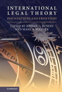 Cover image for International Legal Theory: Foundations and Frontiers