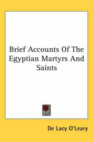 Cover image for Brief Accounts of the Egyptian Martyrs and Saints