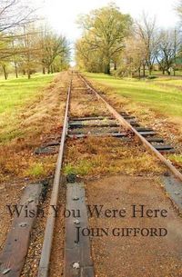 Cover image for Wish You Were Here: Short Stories & Flash Fiction