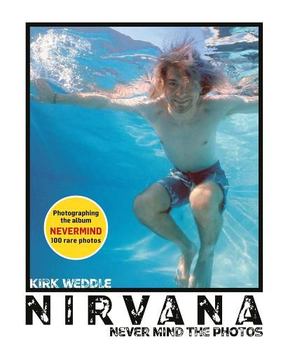 Cover image for Nirvana: Never Mind the Photos