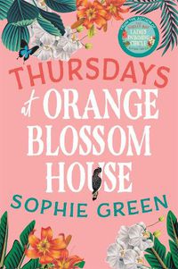 Cover image for Thursdays at Orange Blossom House: an uplifting story of friendship, hope and following your dreams from the international bestseller