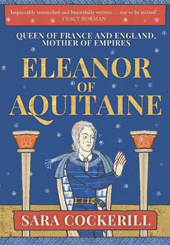 Cover image for Eleanor of Aquitaine: Queen of France and England, Mother of Empires