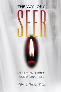 Cover image for The Way of a Seer: Reflections from a Non-ordinary Life
