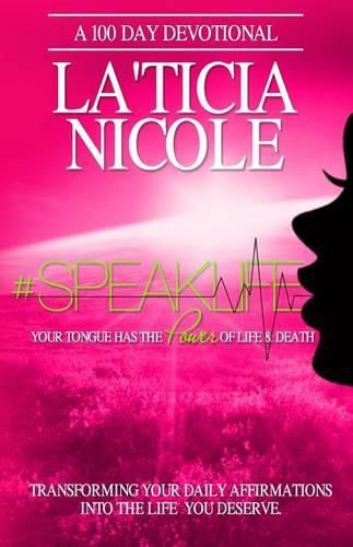 Cover image for #SpeakLife: Your Tongue Has The Power of Life & Death