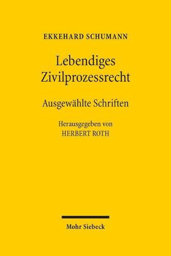 Cover image for Lebendiges Zivilprozessrecht: Ausgewahlte Schriften