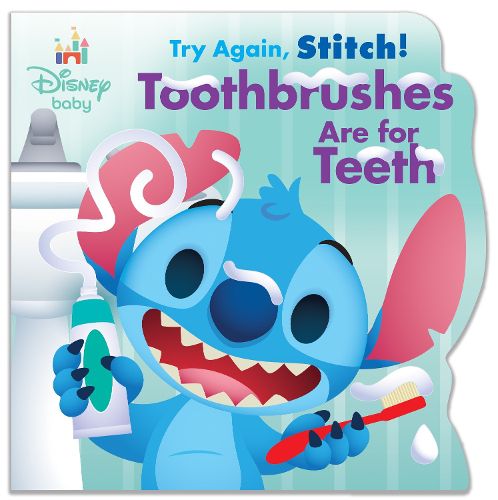 Cover image for Try Again, Stitch! Toothbrushes Are for Teeth (Disney Baby)