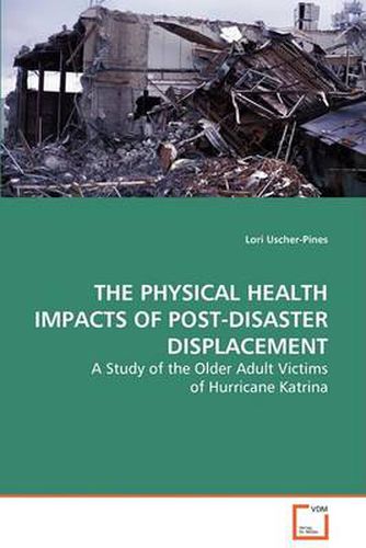 Cover image for The Physical Health Impacts of Post-Disaster Displacement