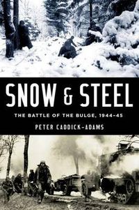 Cover image for Snow and Steel: The Battle of the Bulge, 1944-45