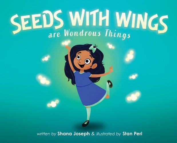 Cover image for Seeds with Wings Are Wondrous Things