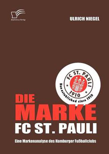 Cover image for Die Marke FC St. Pauli: Eine Markenanalyse des Hamburger Fussballclubs