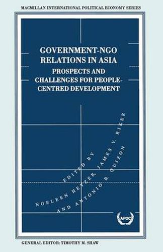 Cover image for Government-NGO Relations in Asia: Prospects and Challenges for People-Centred Development