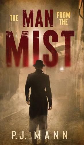 Cover image for The Man From The Mist: A suspense thriller with noir shades