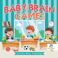 Cover image for Baby Brain Games Activity Book Preschool