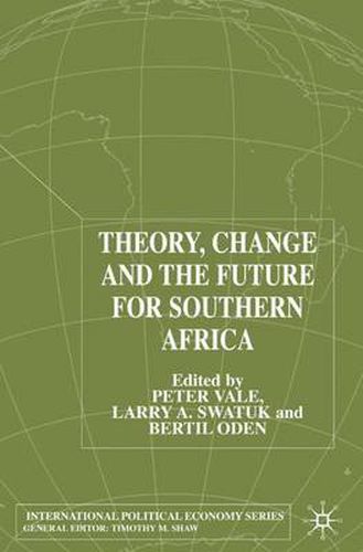 Theory, Change and Southern Africa