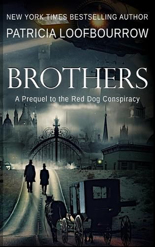 Brothers: A Prequel to the Red Dog Conspiracy